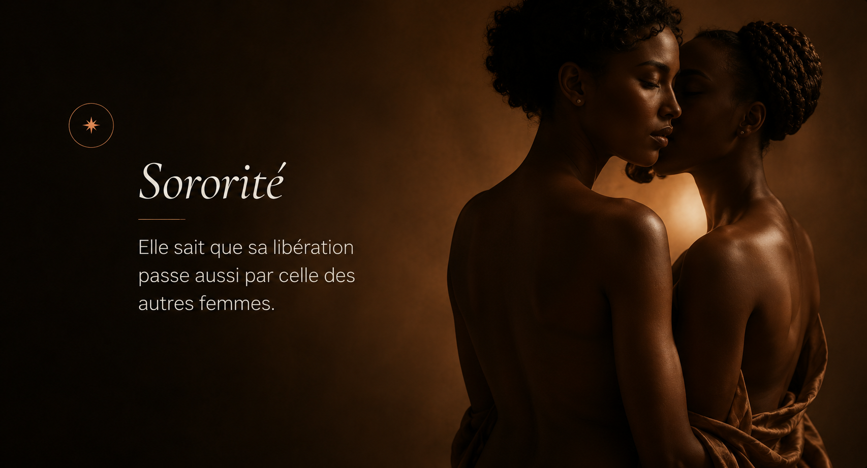 Sororité — Elle sait que sa libération passe aussi par celle des autres femmes.